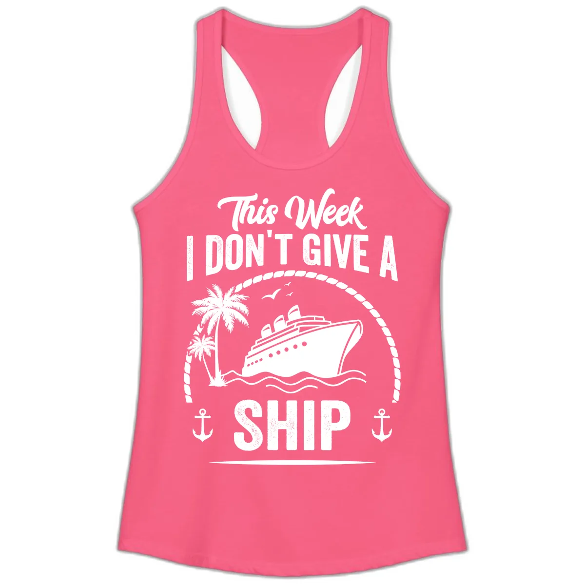 This Week I Don't Give A Ship Ladies Tank in Solid Hot Pink