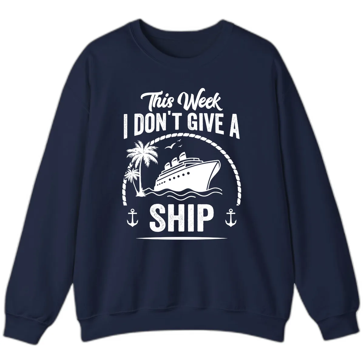 This Week I Don't Give A Ship Sweatshirt in Navy