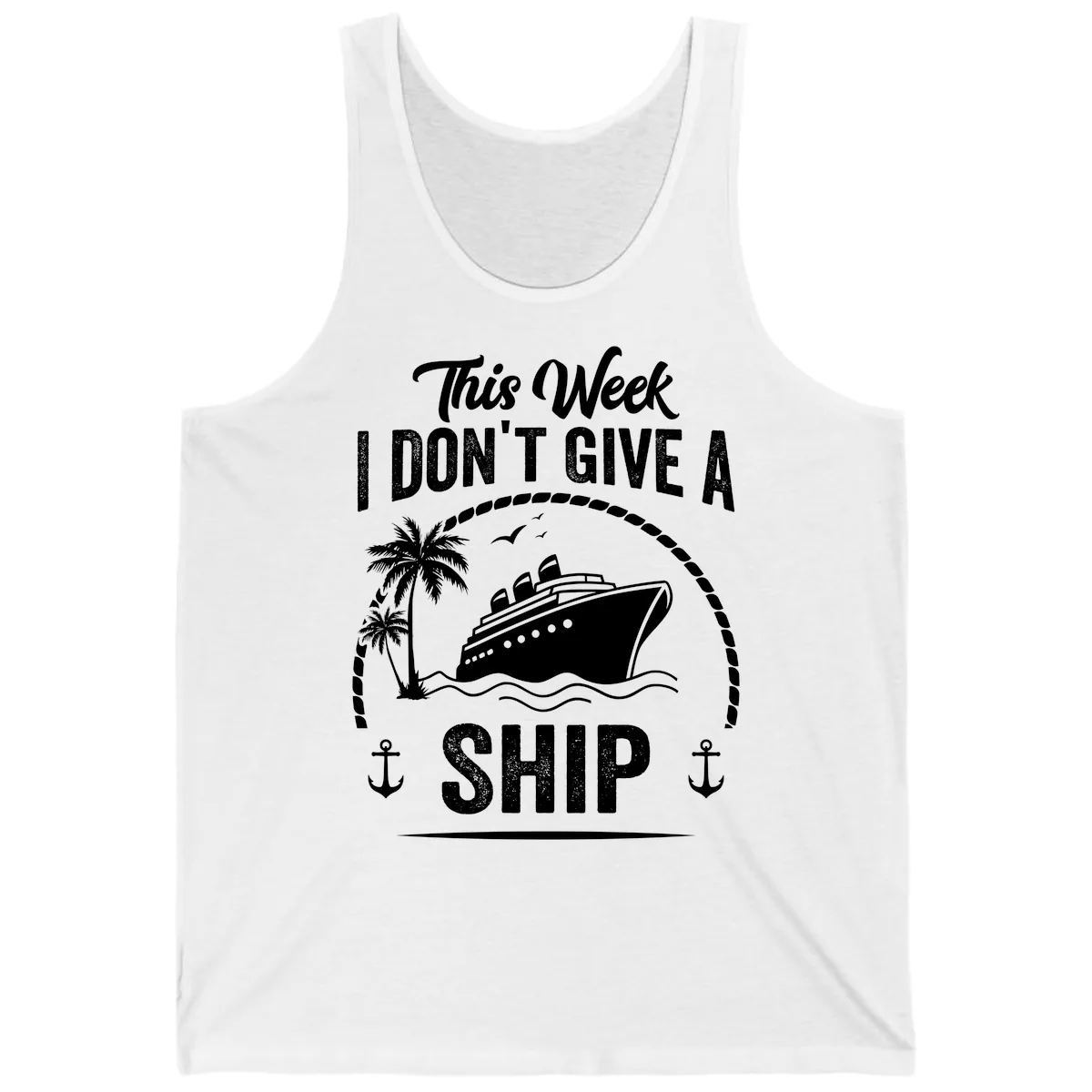 This Week I Don't Give A Ship Tank in White