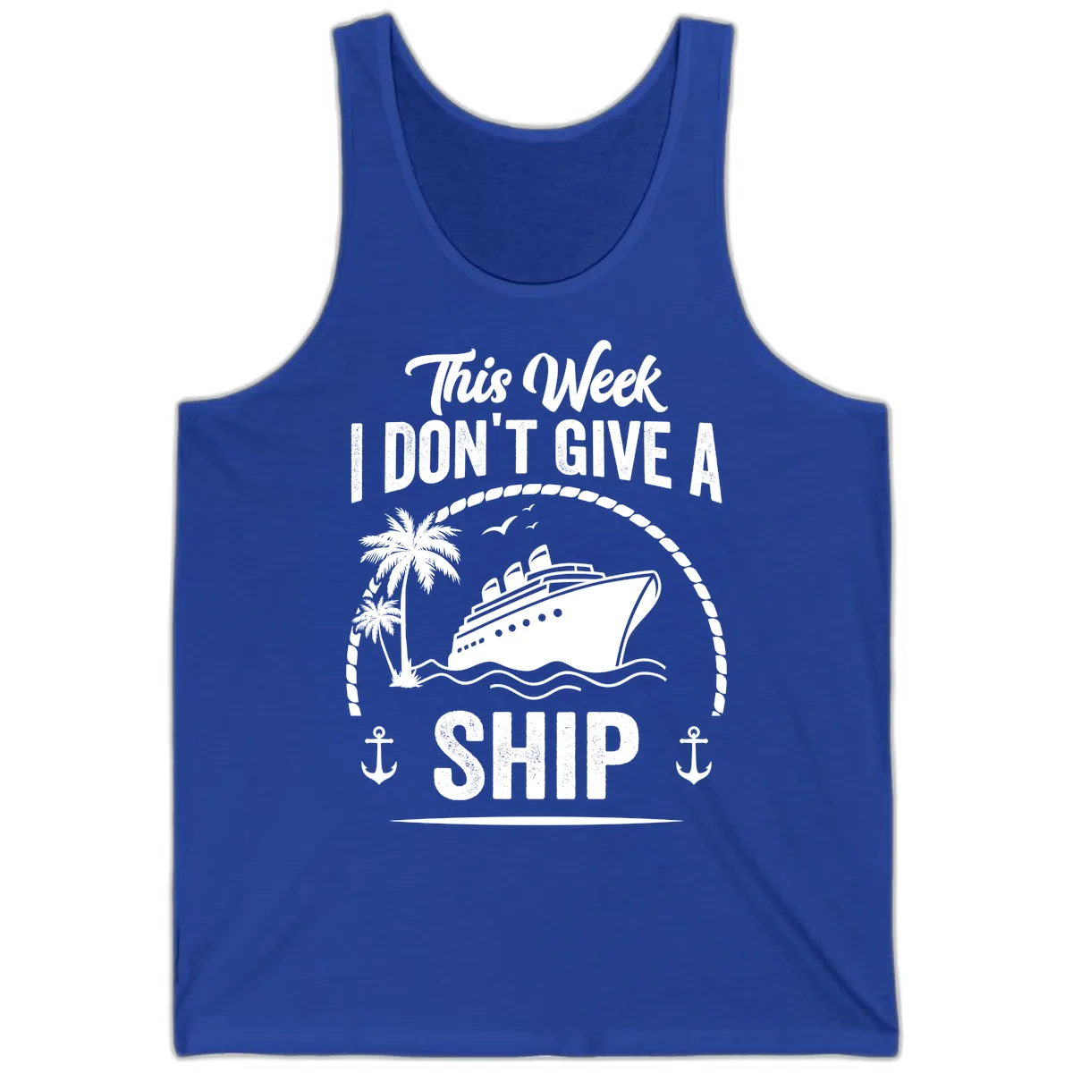 This Week I Don't Give A Ship Tank in True Royal