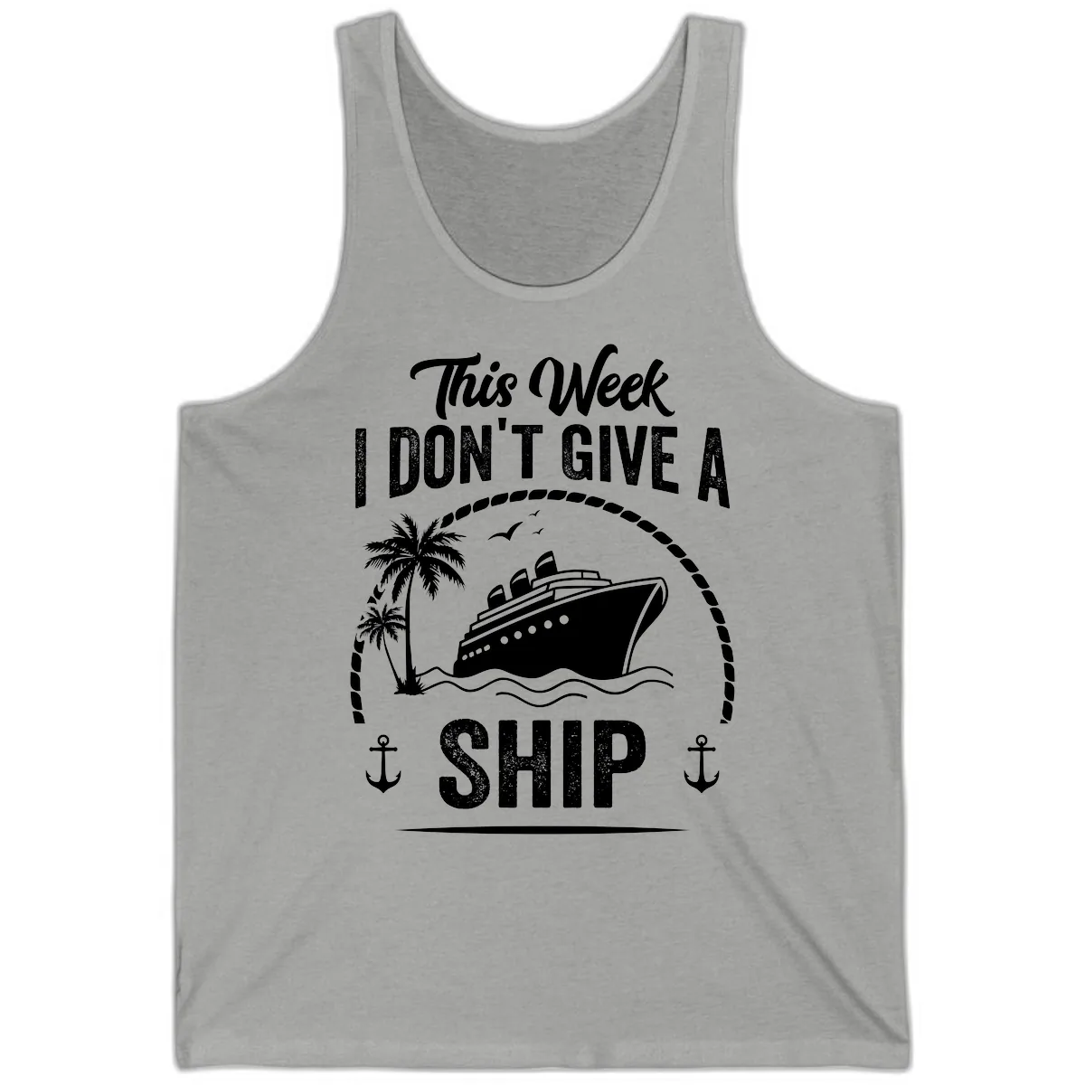This Week I Don't Give A Ship Tank in Athletic Heather