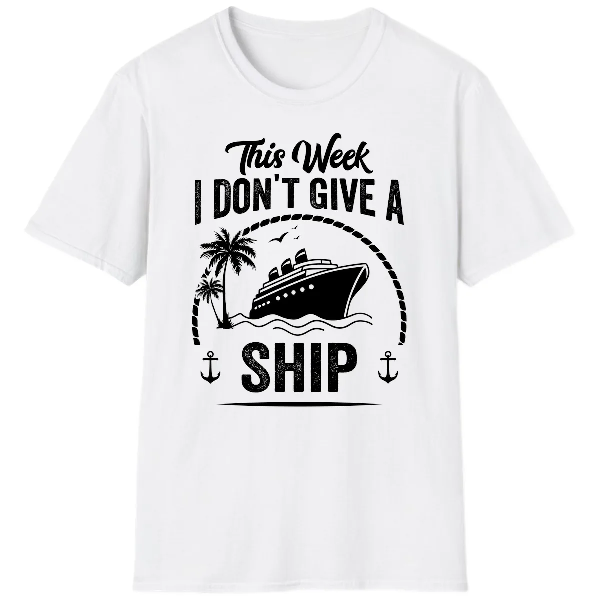 This Week I Don't Give A Ship T-Shirt in White