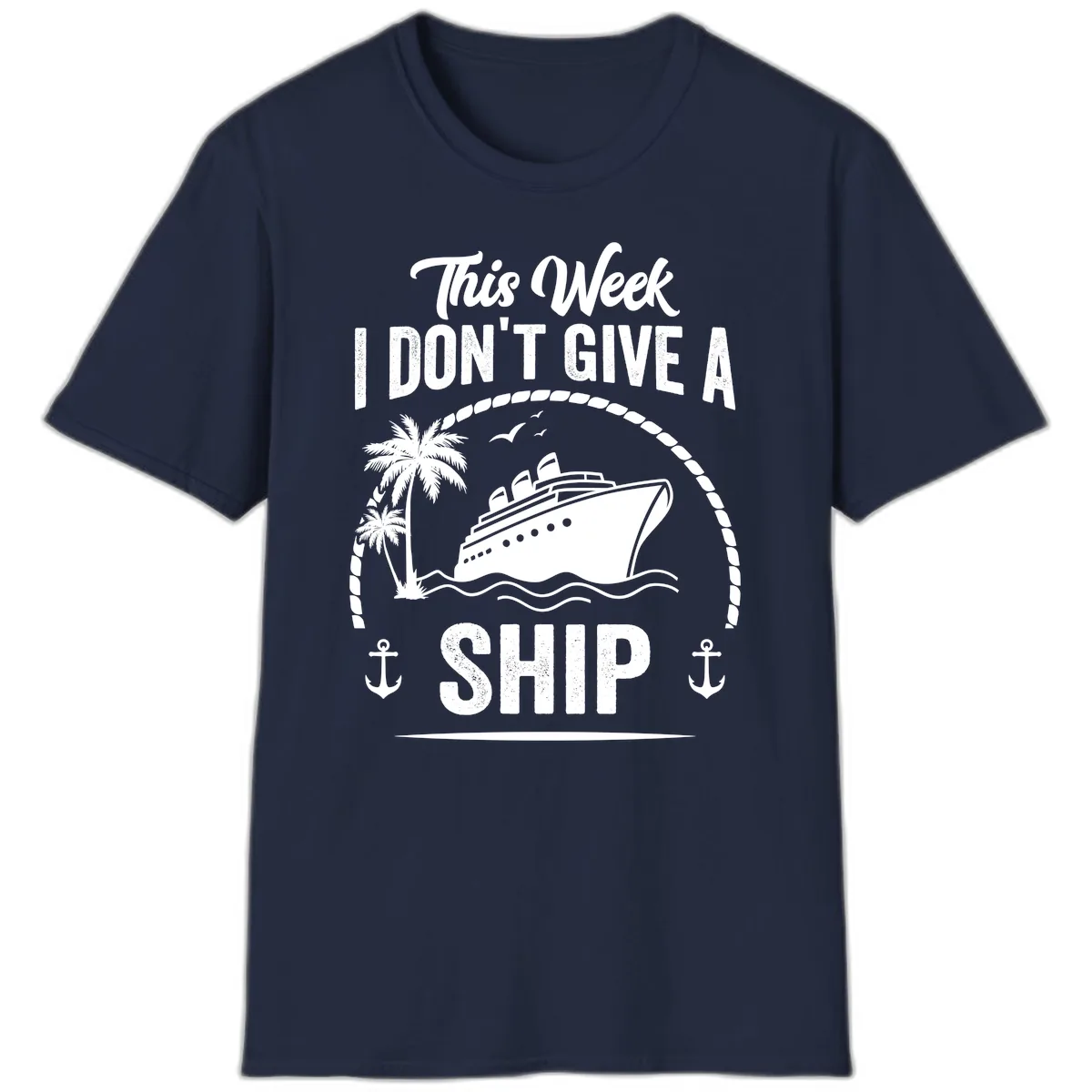 This Week I Don't Give A Ship T-Shirt in Navy