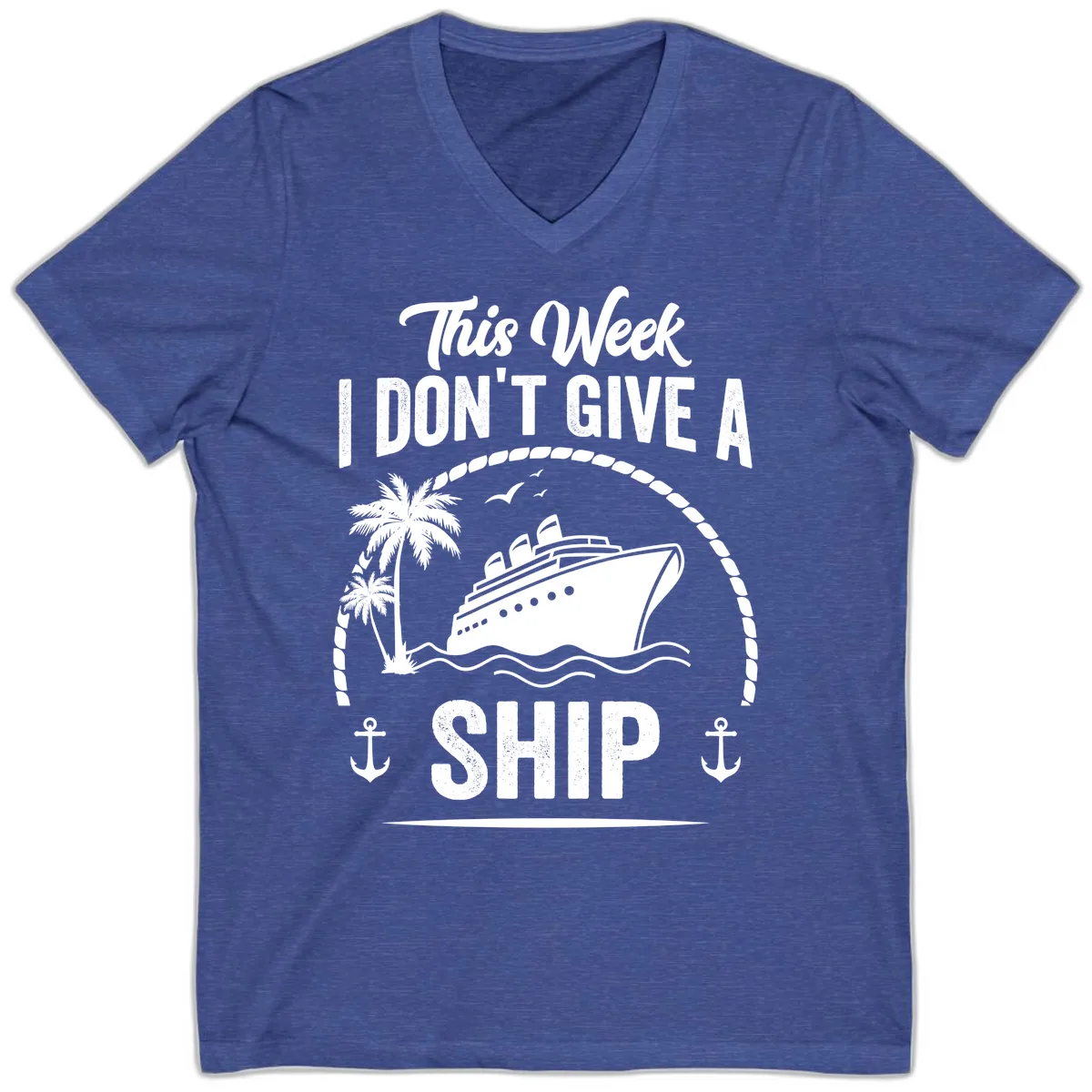 This Week I Don't Give A Ship V-Neck in Heather True Royal