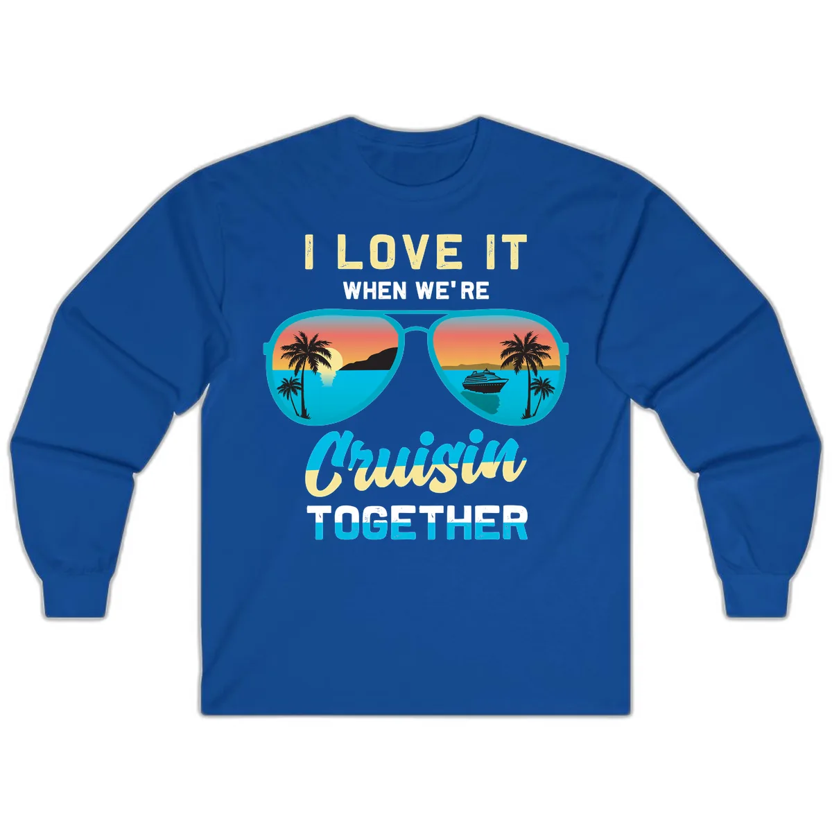 Cruising When We're Cruisin Together Long Sleeve in Royal