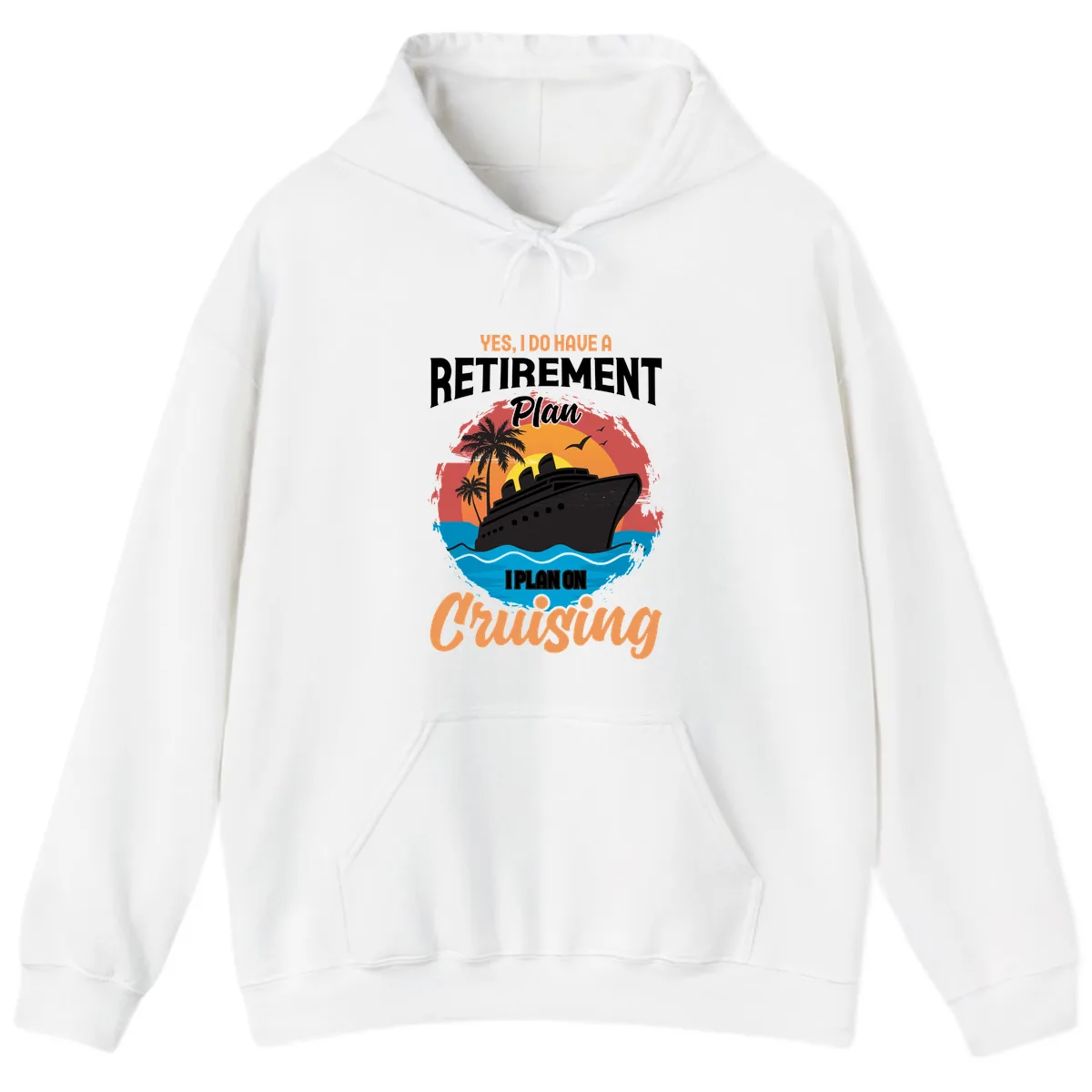 Retirement Plan Cruising Hoodie in White