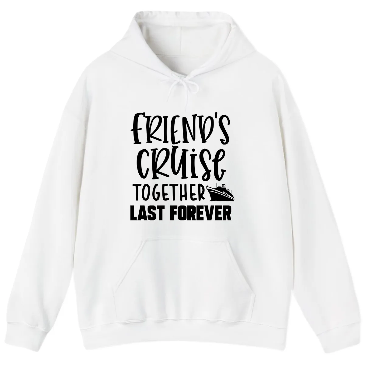 Friends Cruise Together Last Forever Hoodie in White