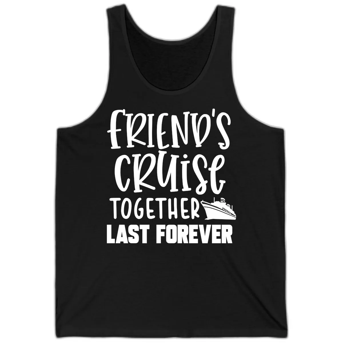 Friends Cruise Together Last Forever Tank in Black