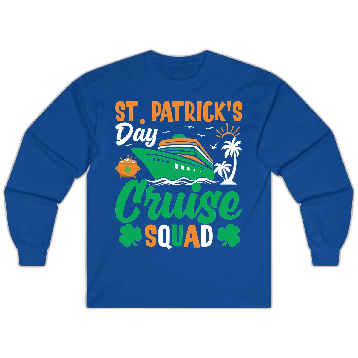 St. Patrick's Day Cruise Squad Long Sleeve in Royal