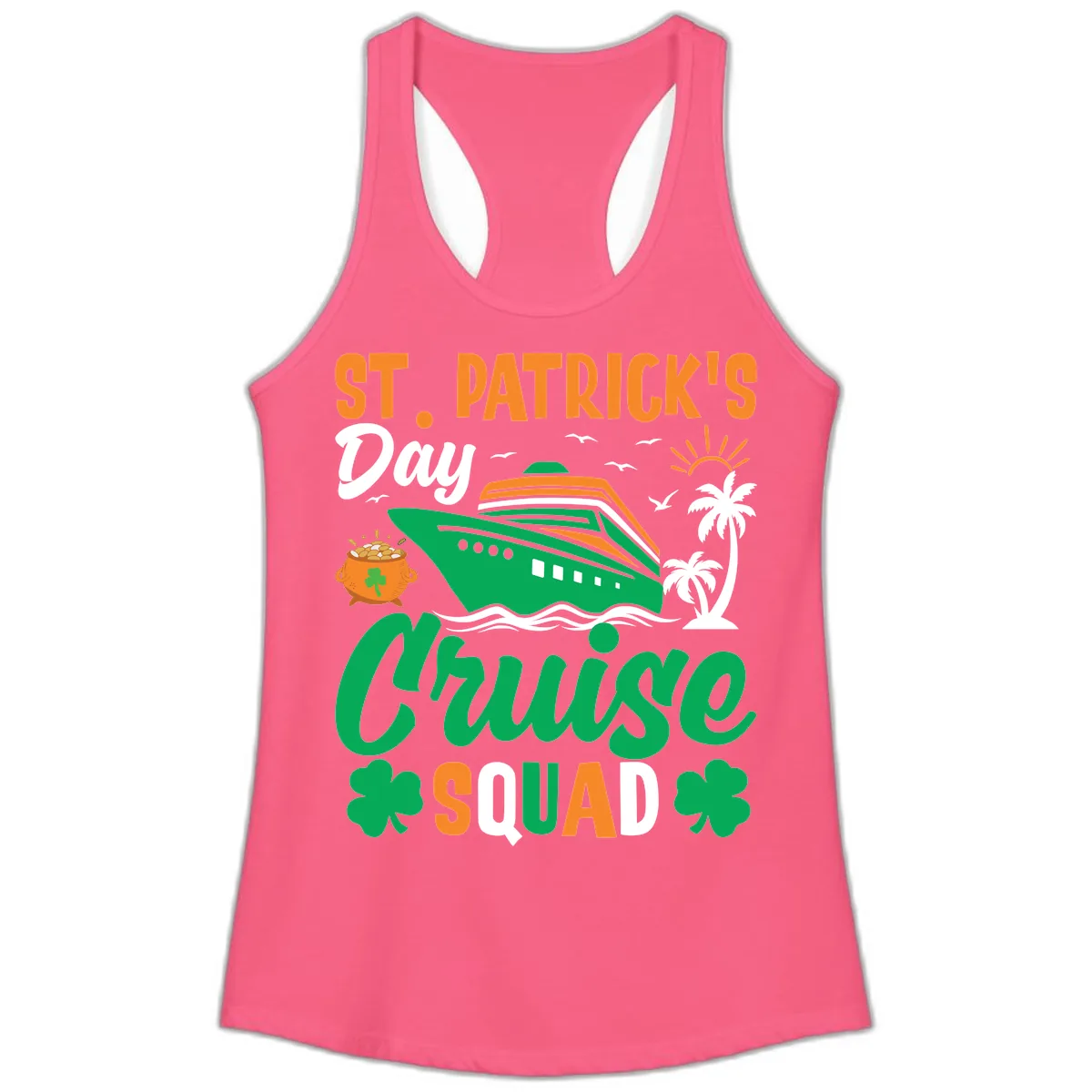St. Patrick's Day Cruise Squad Ladies Tank in Solid Hot Pink