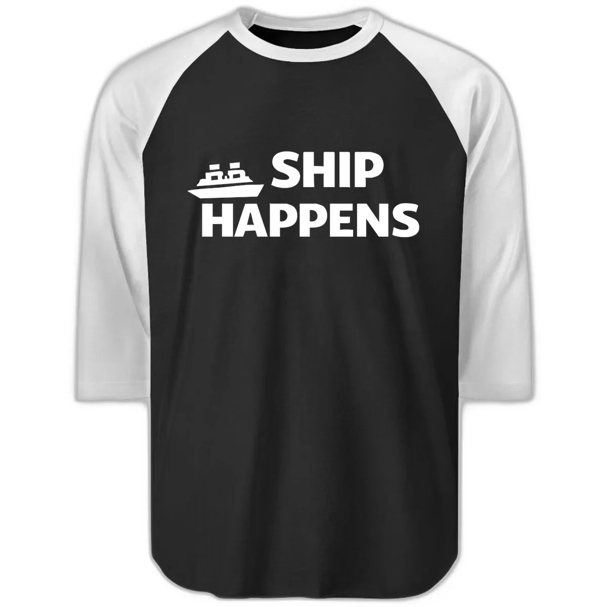 Ship Happens Cruise Nautical Design Raglan 3/4 in Black White