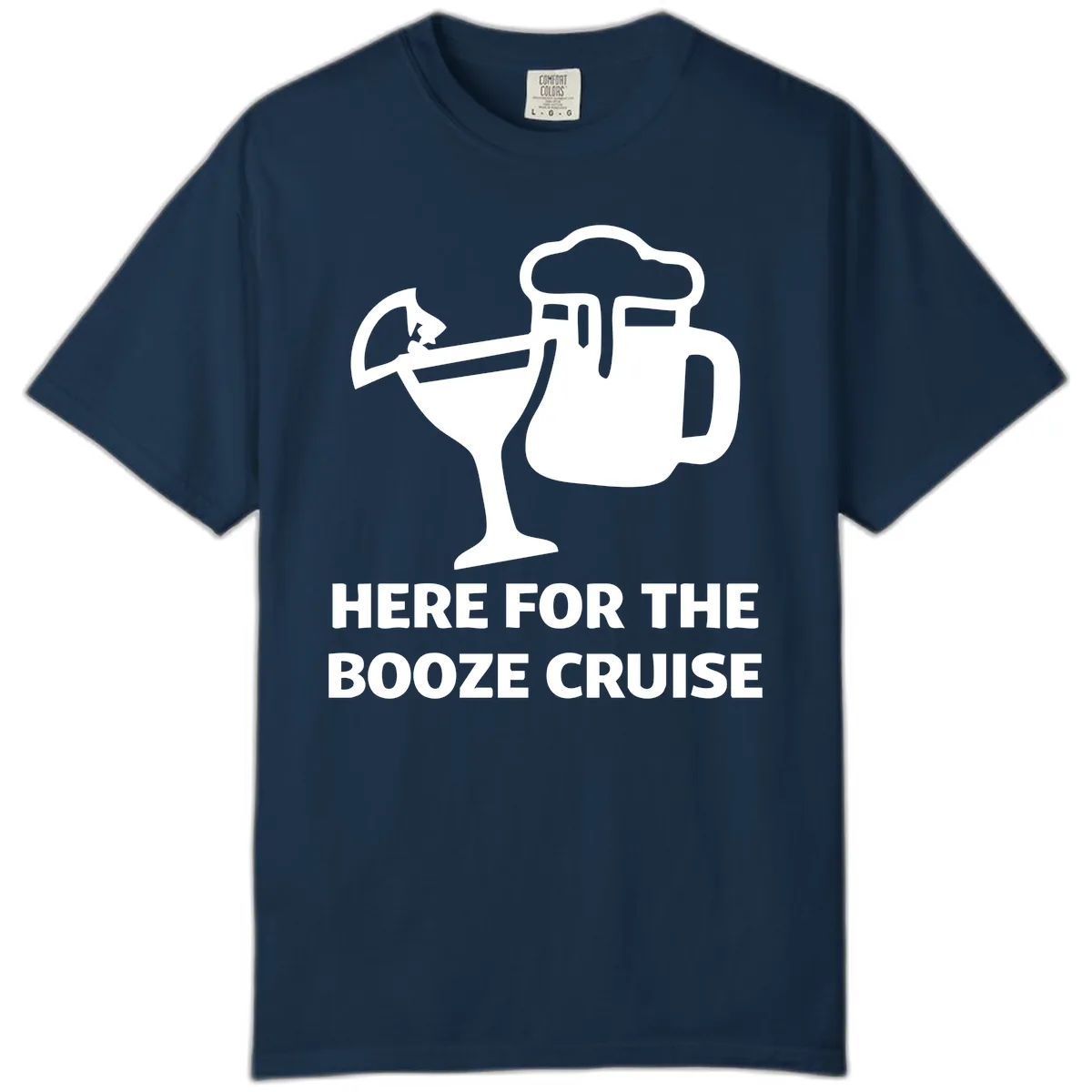 Here For The Booze Cruise Comfort Color in True Navy