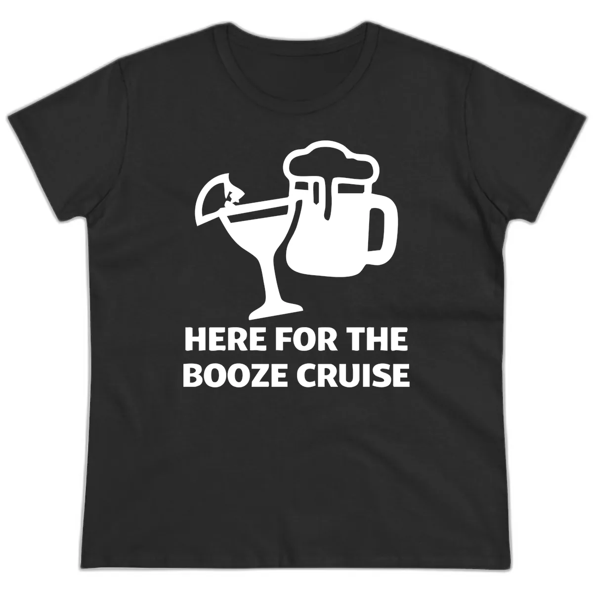 Here For The Booze Cruise Ladies Tee in Black