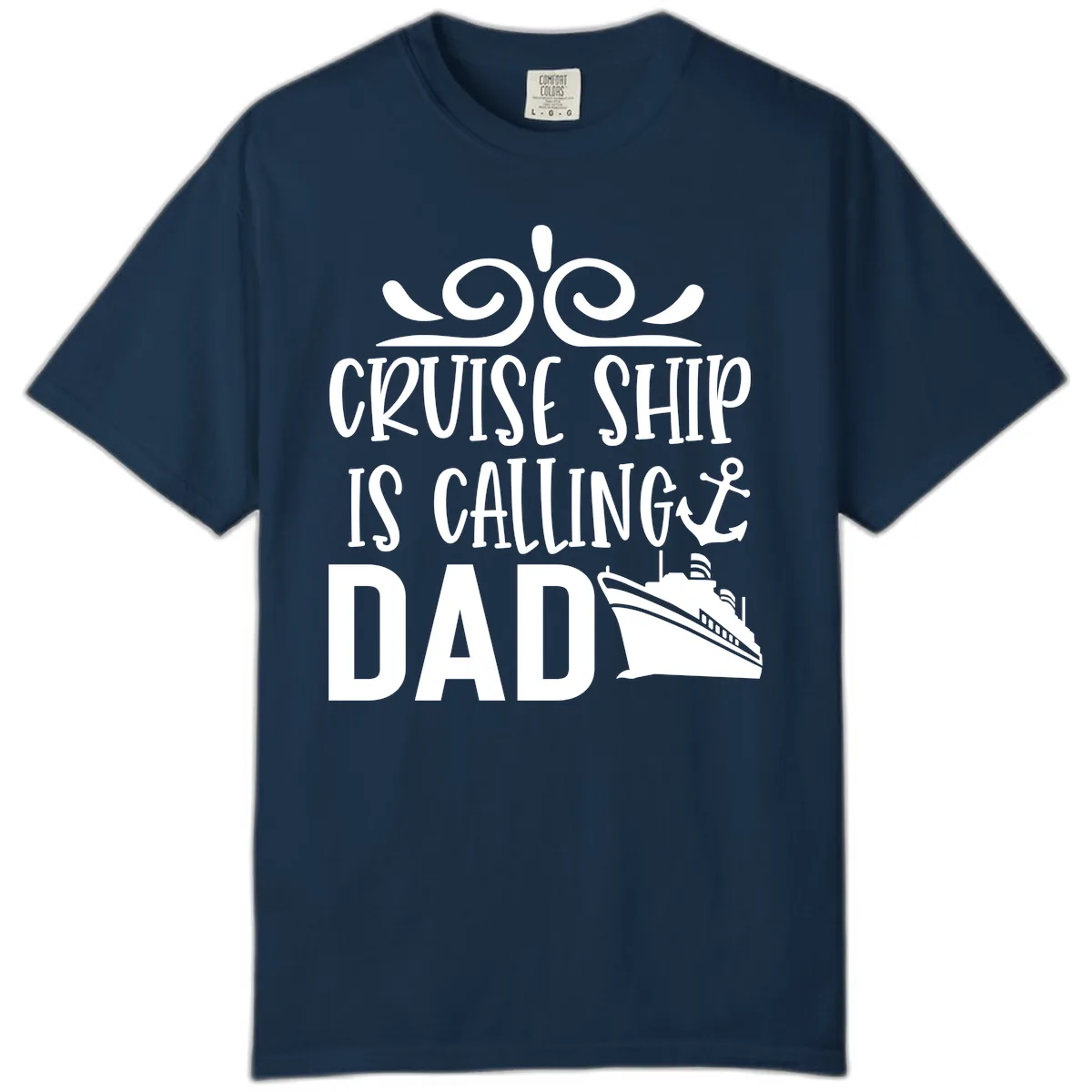 Cruise Ship Is Calling Dad Comfort Color in True Navy