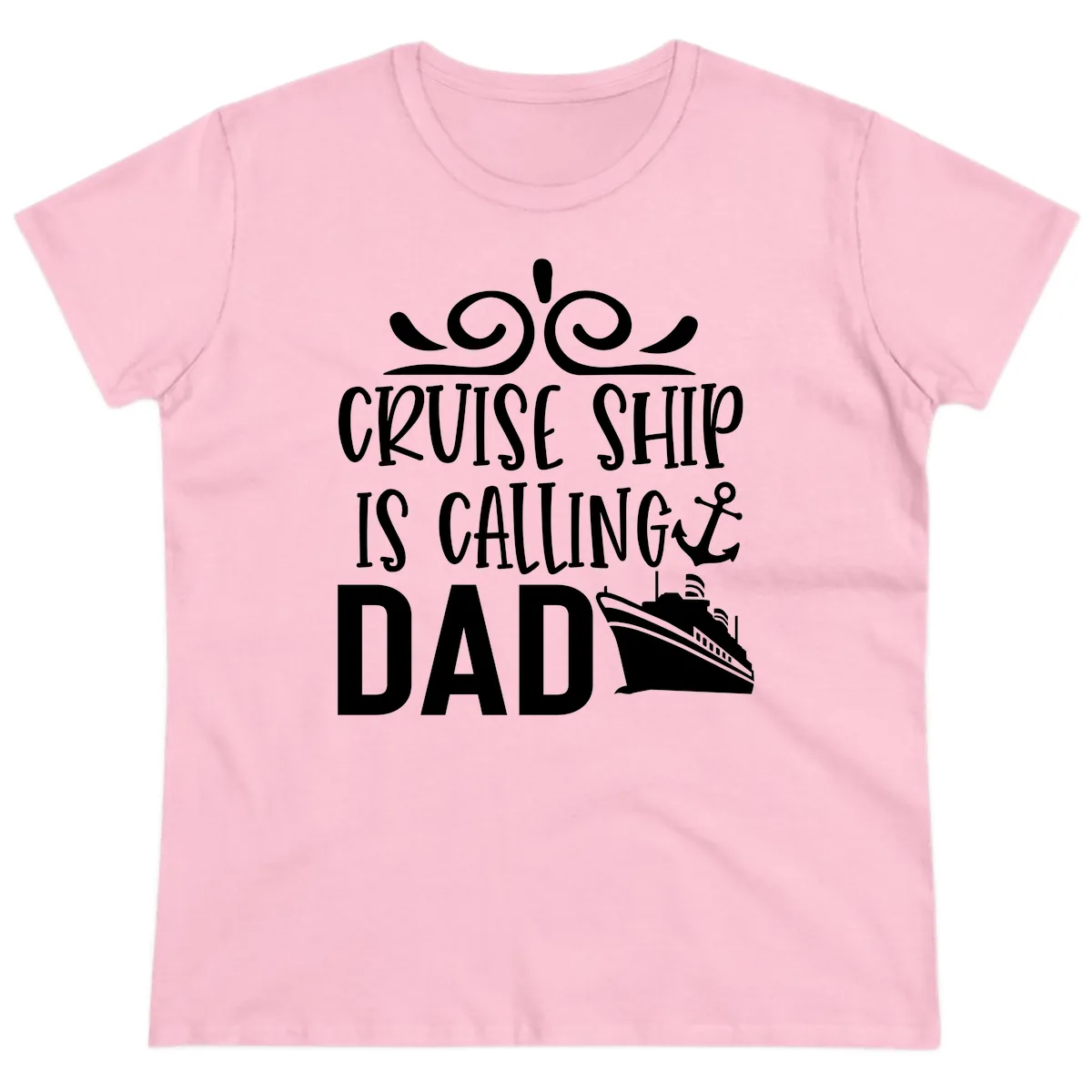 Cruise Ship Is Calling Dad Ladies Tee in Light Pink