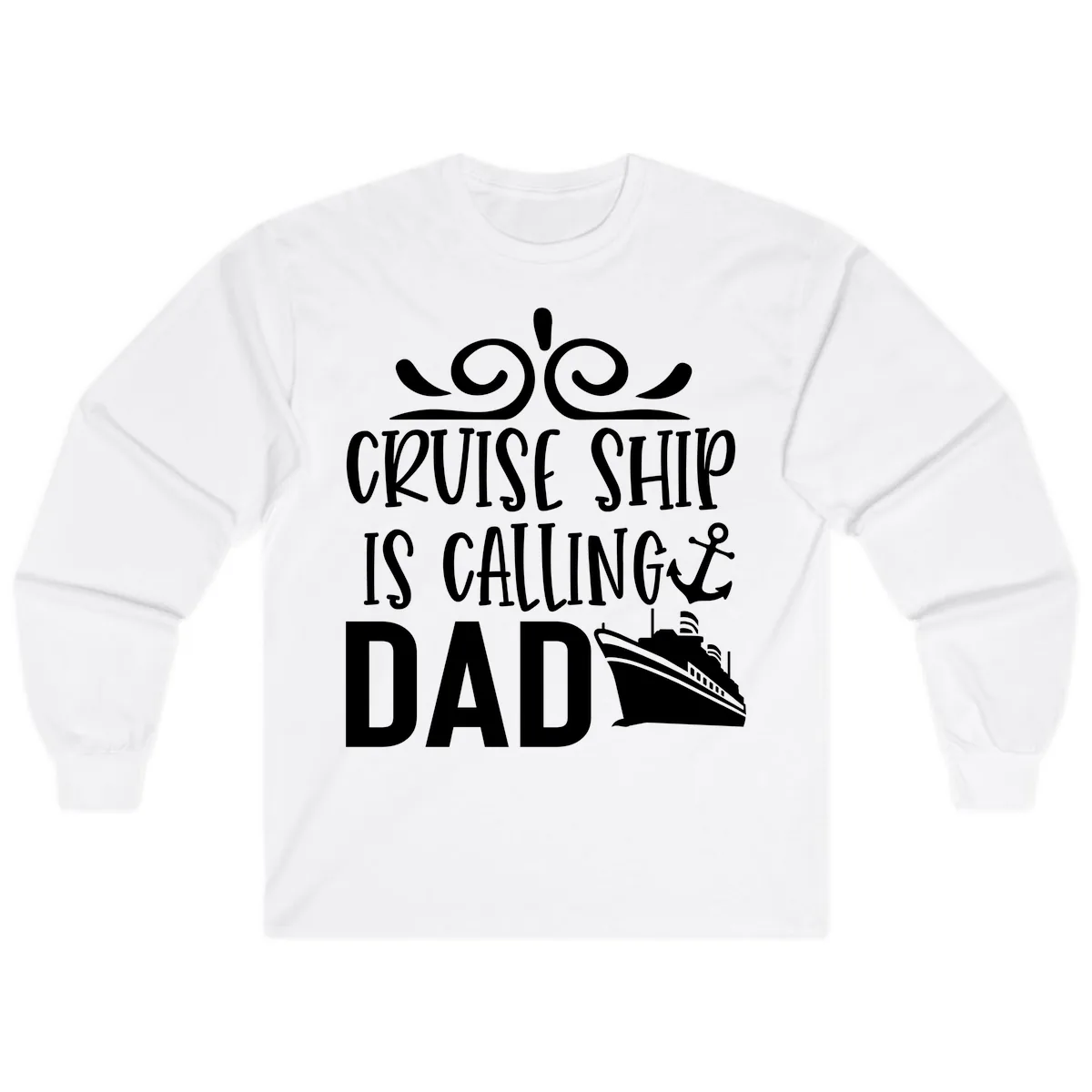 Cruise Ship Is Calling Dad Long Sleeve in White