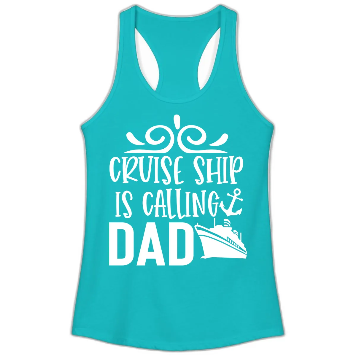 Cruise Ship Is Calling Dad Ladies Tank in Tahiti Blue
