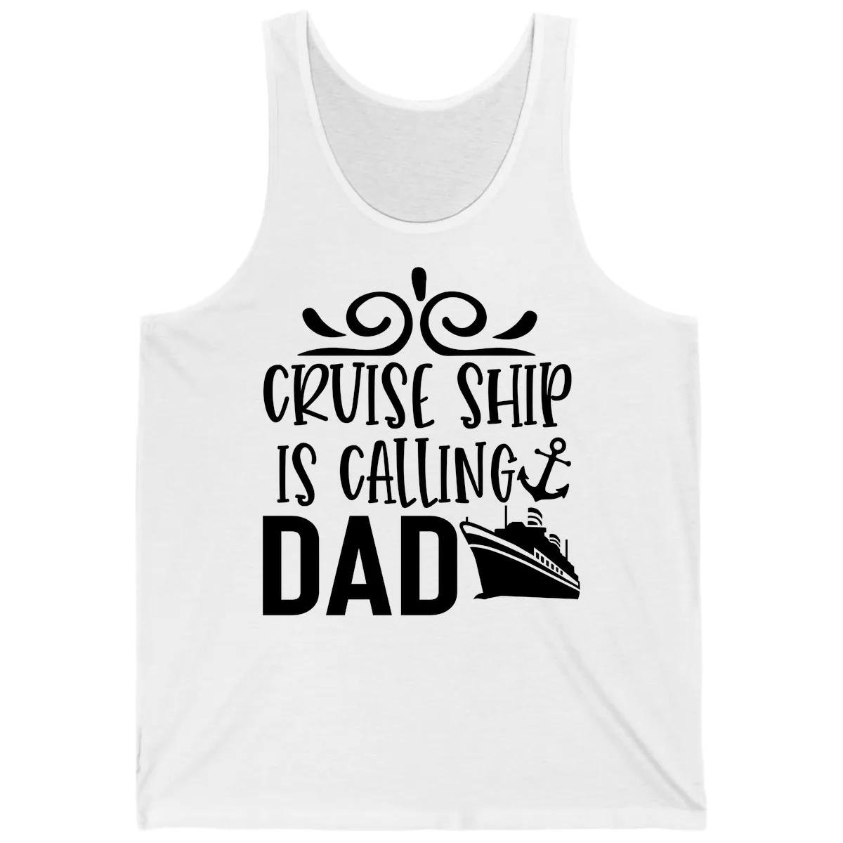 Cruise Ship Is Calling Dad Tank in White