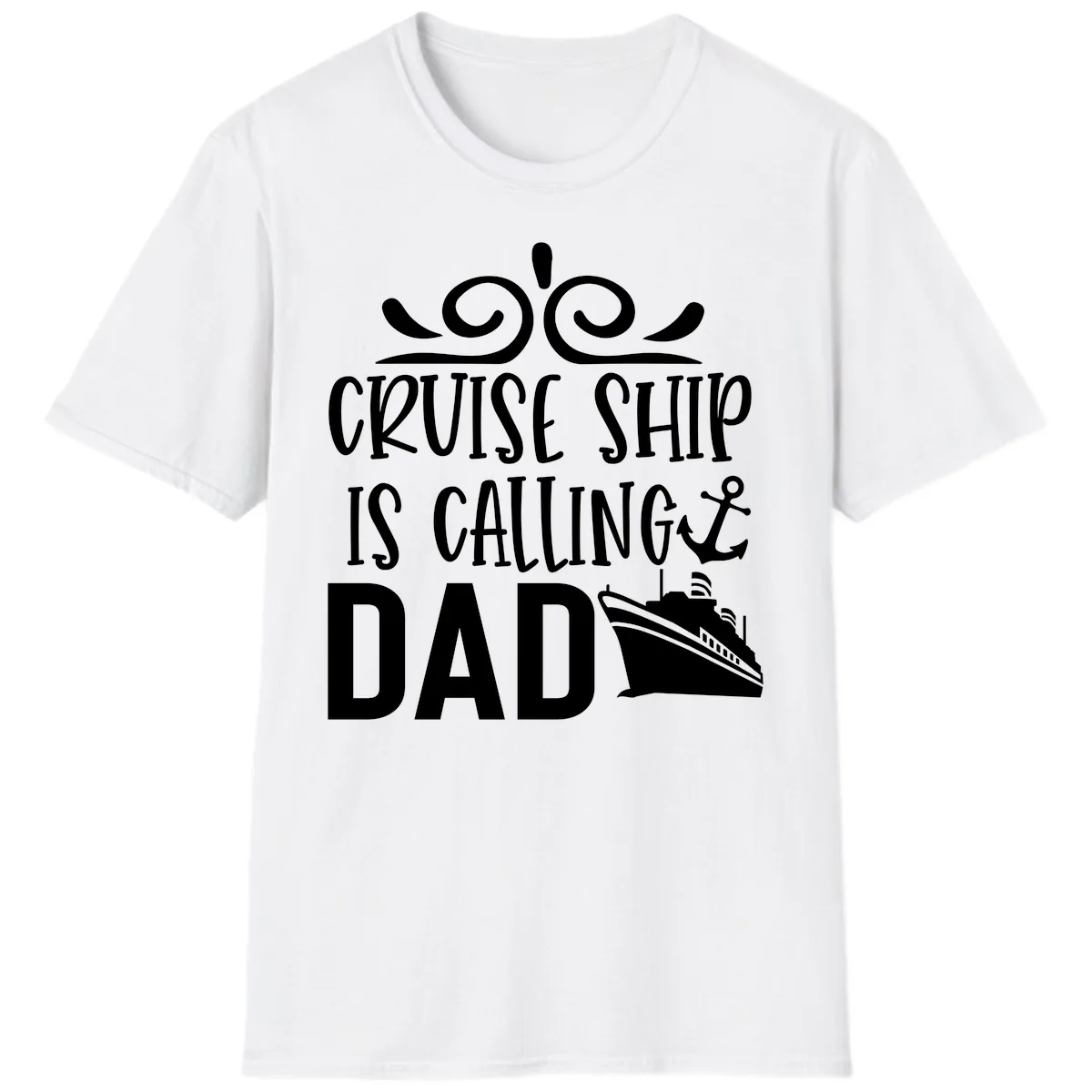 Cruise Ship Is Calling Dad T-Shirt in White
