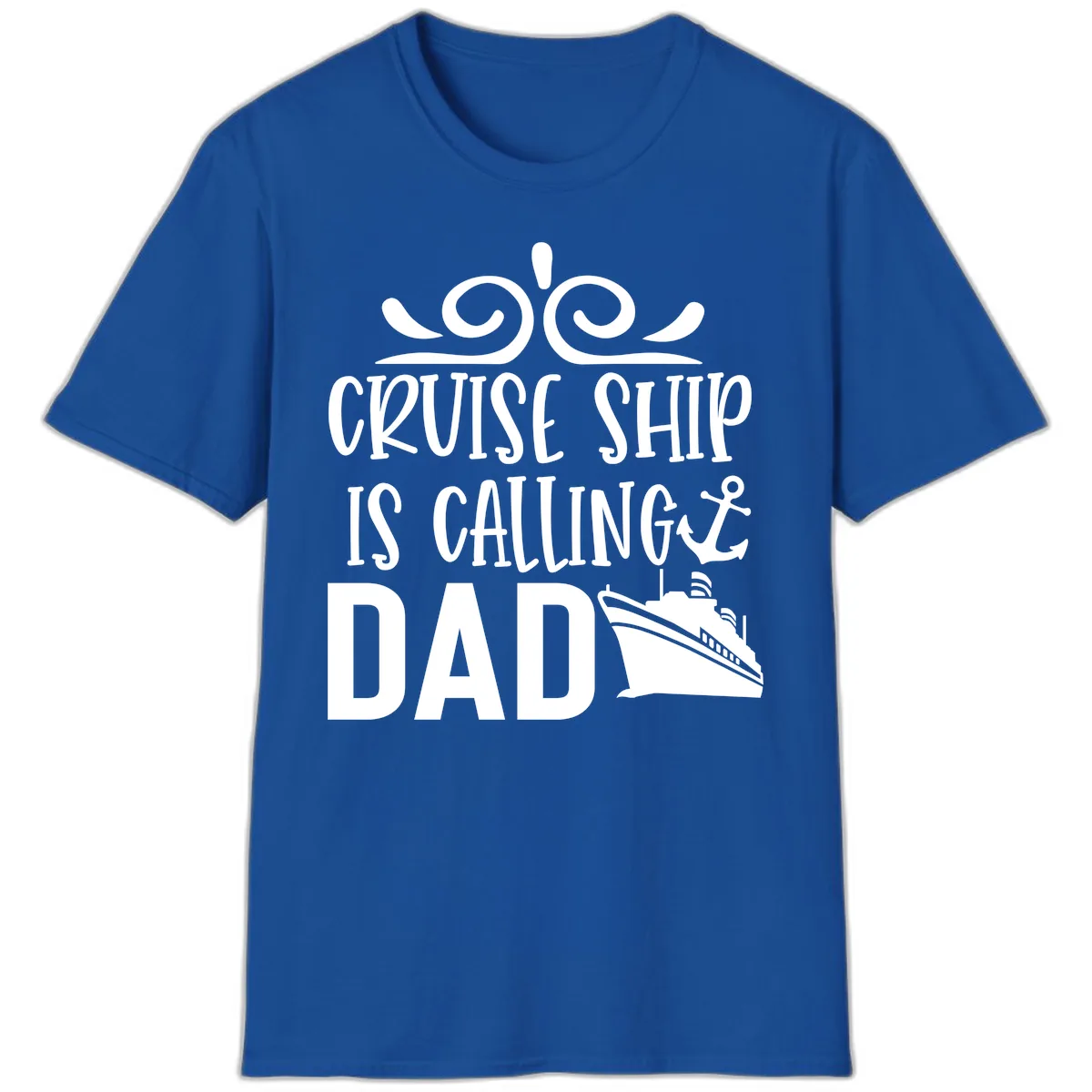 Cruise Ship Is Calling Dad T-Shirt in Royal