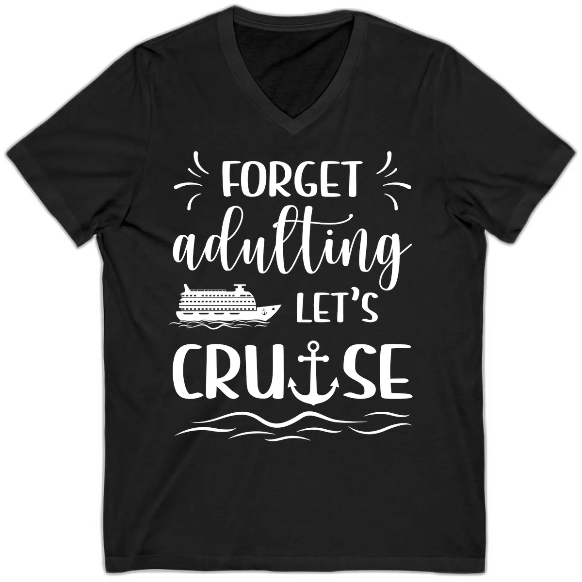 Forget Adulting Let's Cruise V-Neck in Black