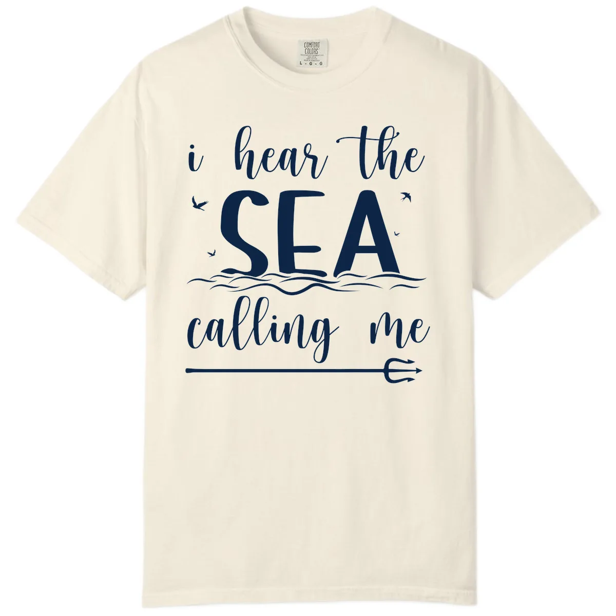 I Hear The Sea Calling Me Comfort Color in Ivory