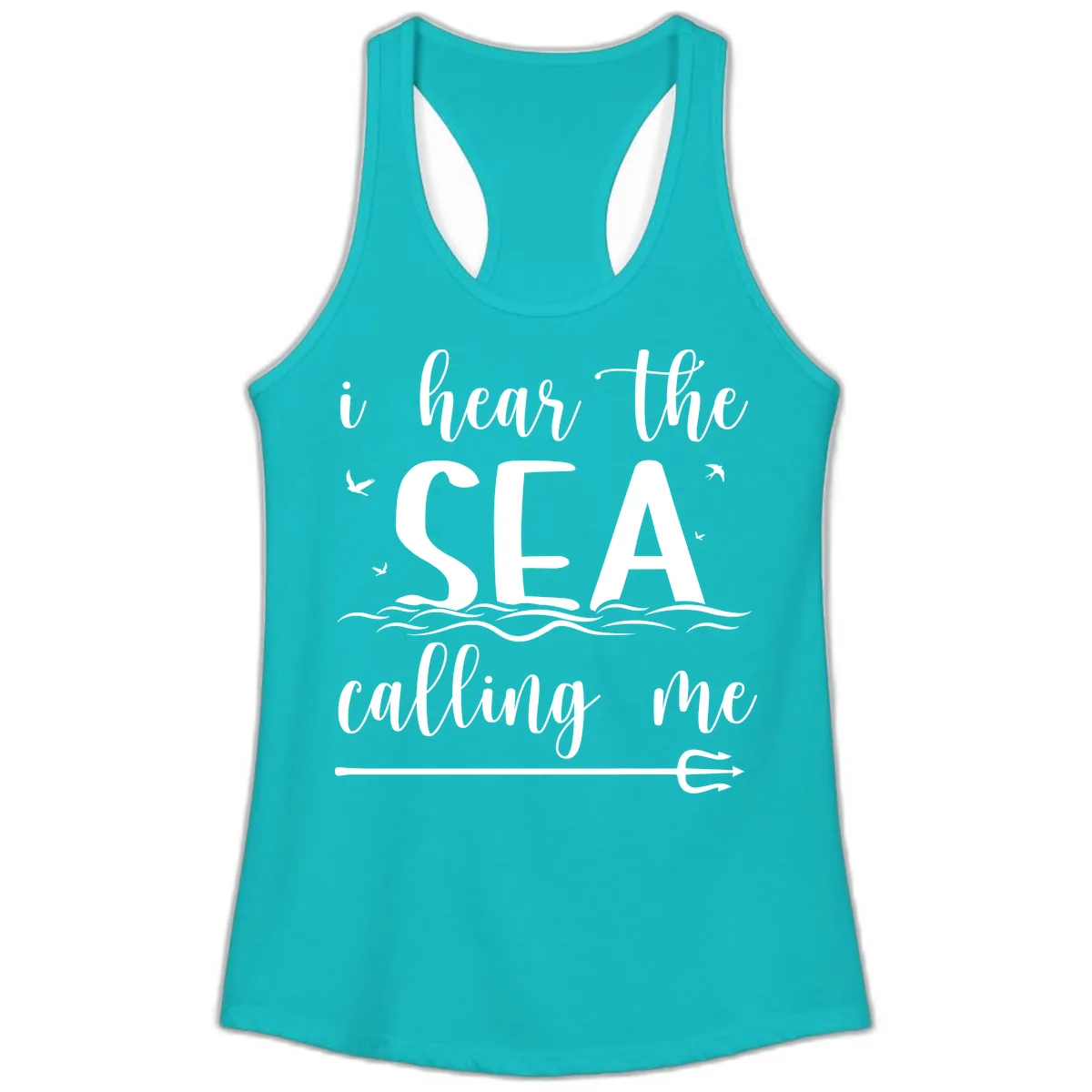 I Hear The Sea Calling Me Ladies Tank in Tahiti Blue
