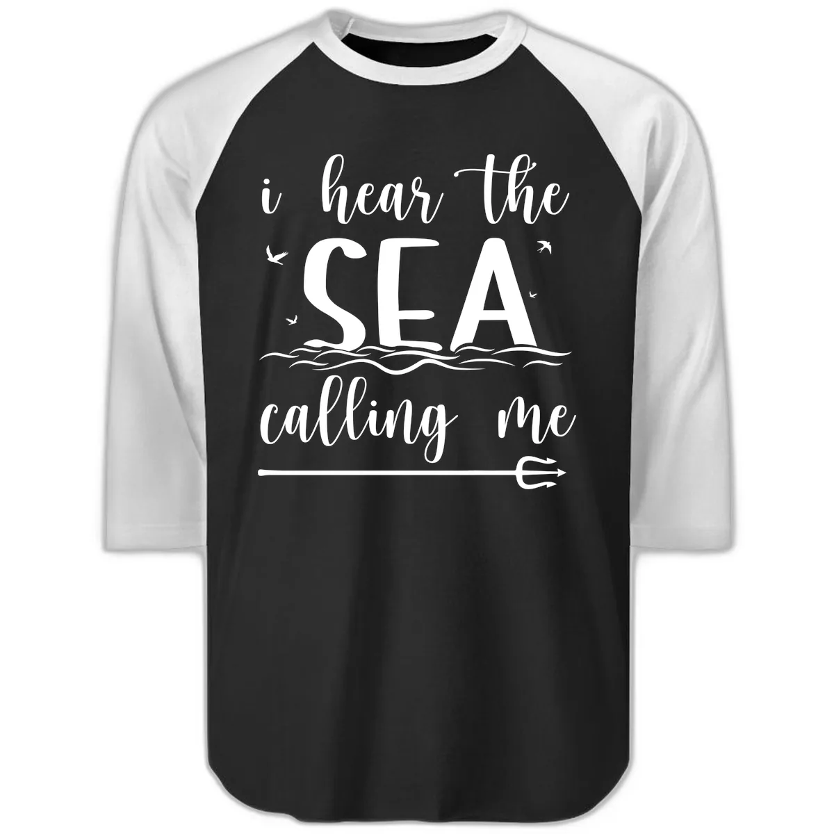 I Hear The Sea Calling Me Raglan 3/4 in Black White