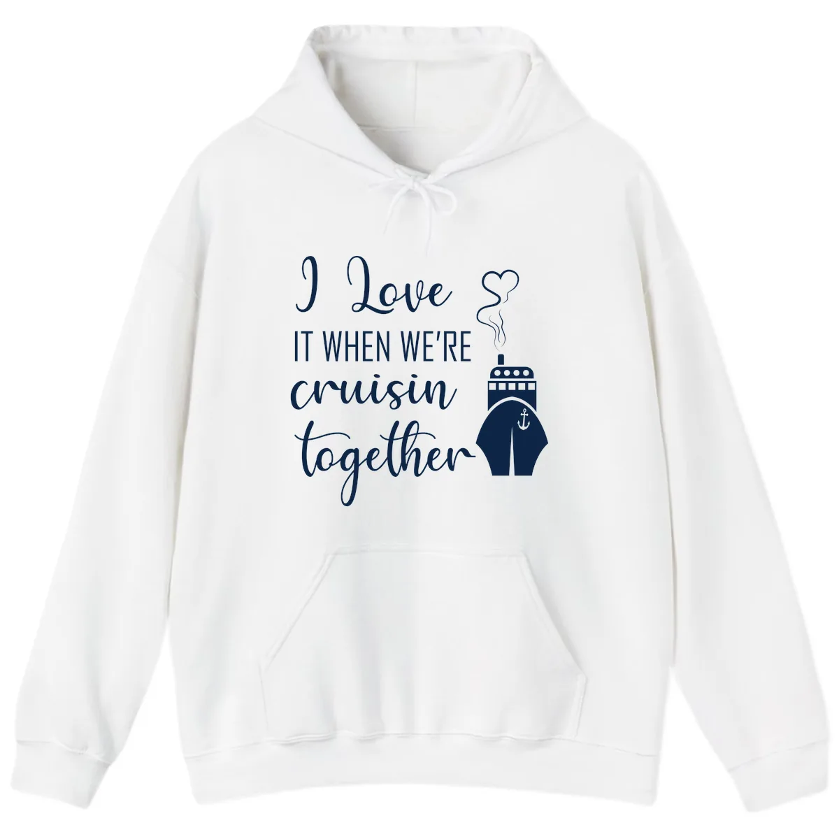 I Love It When We're Cruisin Together Hoodie in White