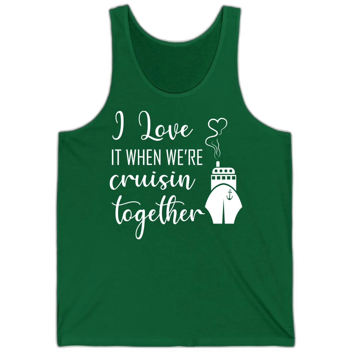 I Love It When We're Cruisin Together Tank in Kelly