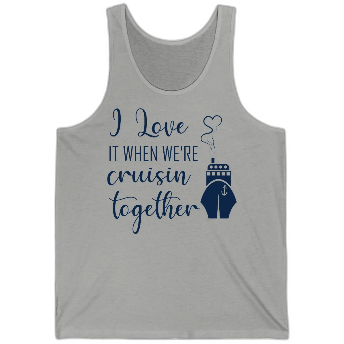 I Love It When We're Cruisin Together Tank in Athletic Heather