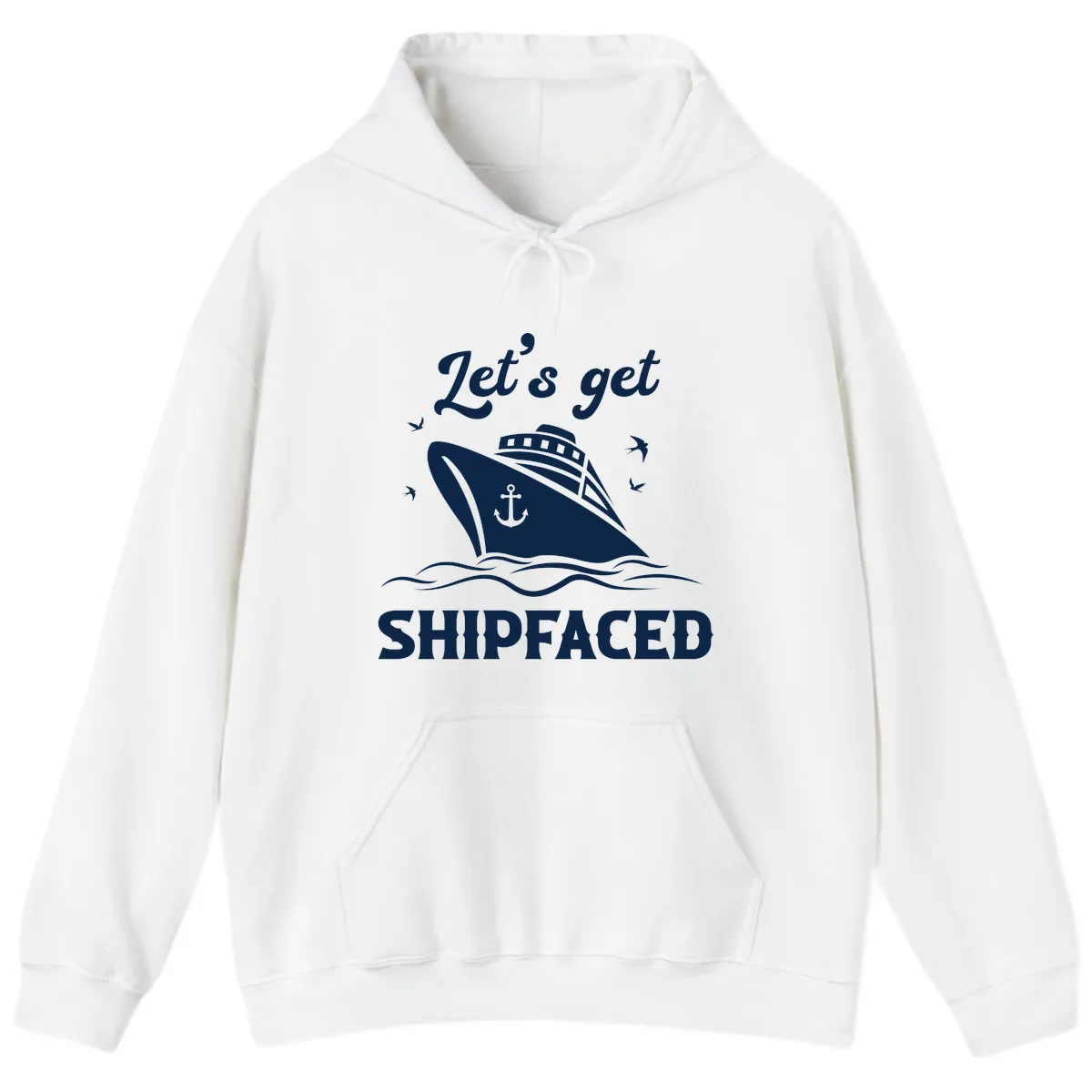 Let's Get Shipfaced Hoodie in White