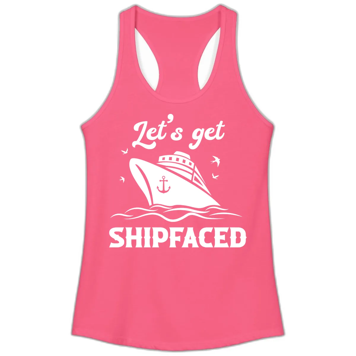 Let's Get Shipfaced Ladies Tank in Solid Hot Pink
