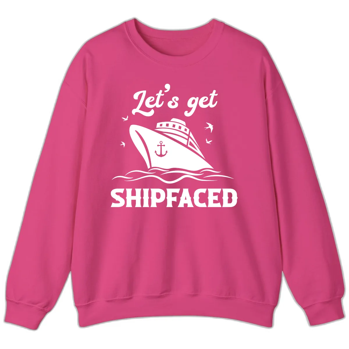 Let's Get Shipfaced Sweatshirt in Heliconia
