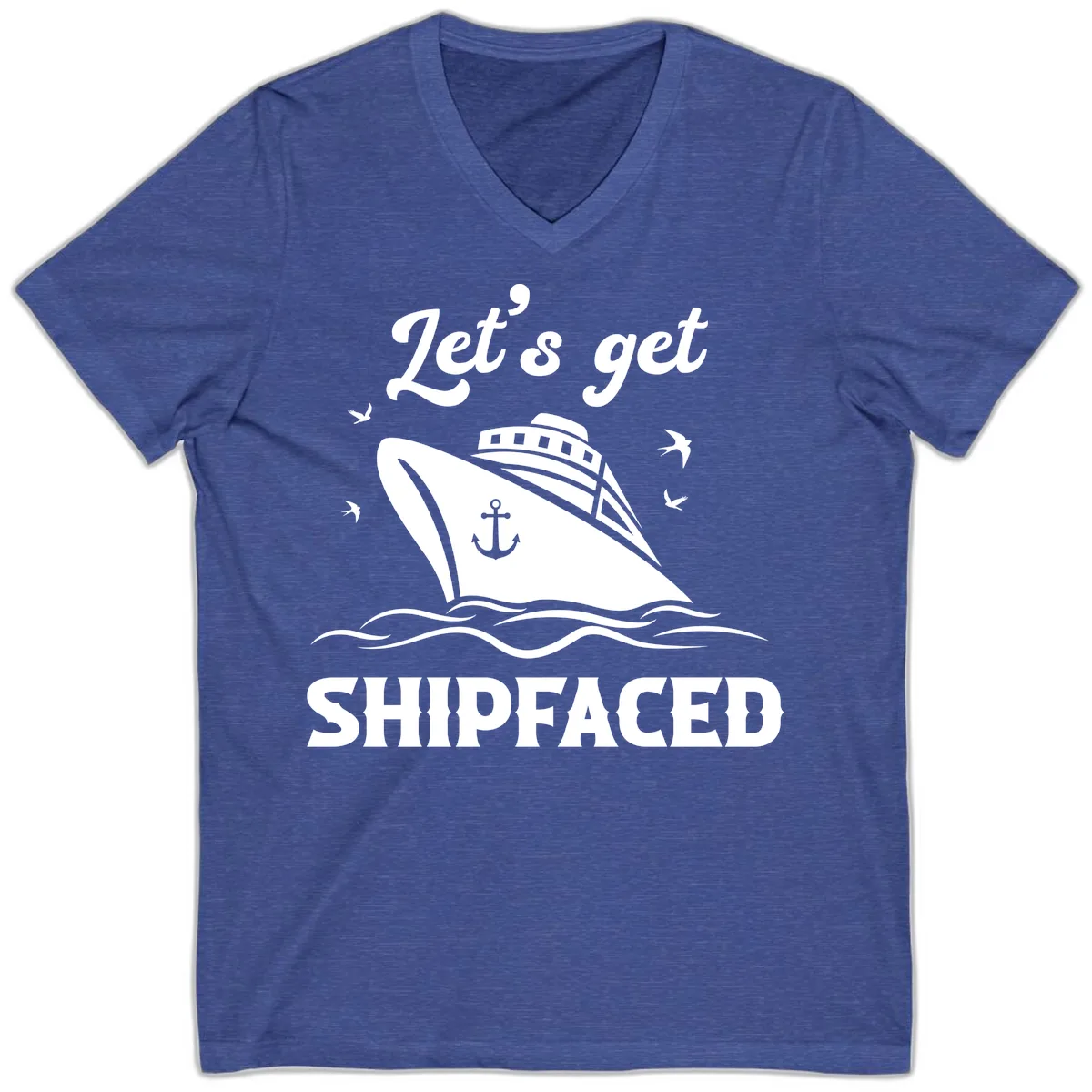 Let's Get Shipfaced V-Neck in Heather True Royal
