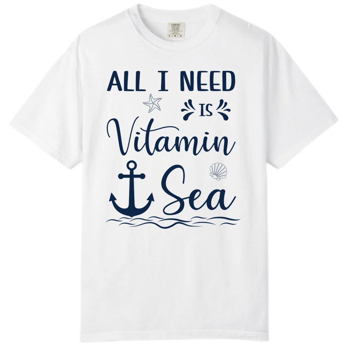 All I Need Is Vitamin Sea Comfort Color in White