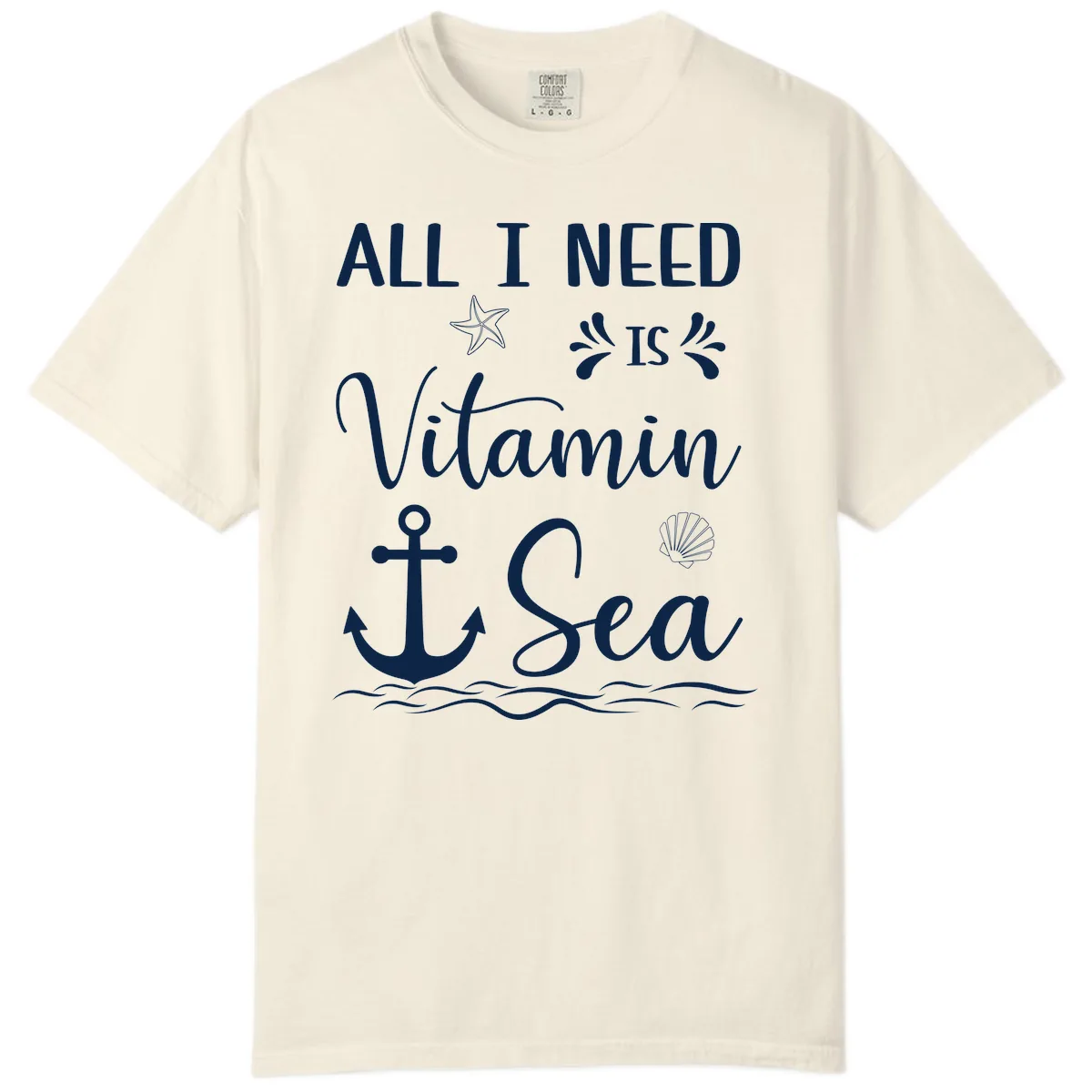 All I Need Is Vitamin Sea Comfort Color in Ivory