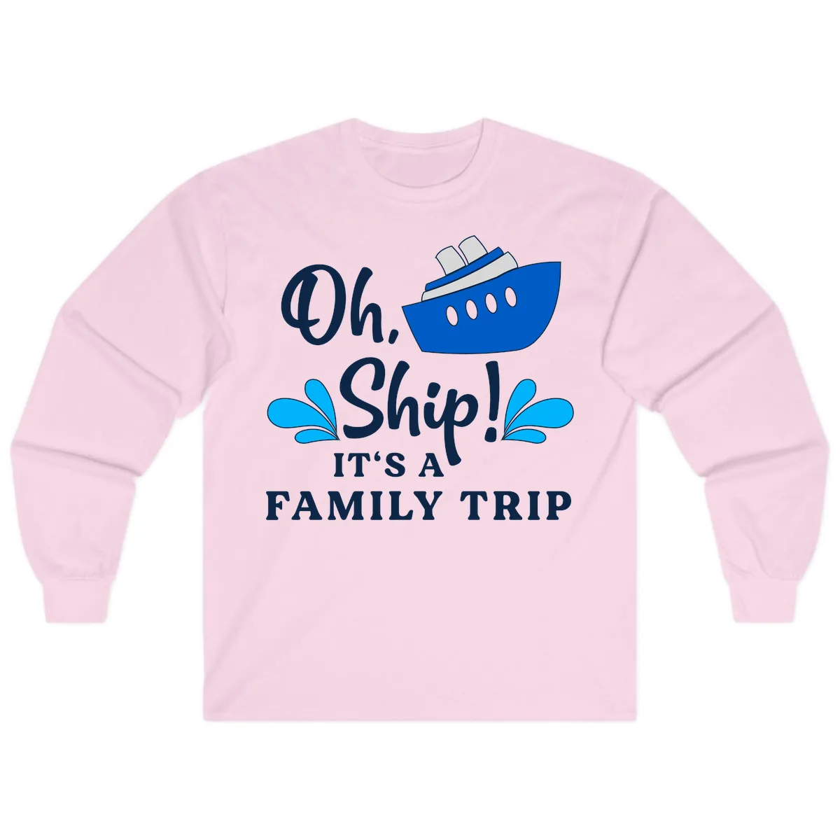 Oh Ship It's A Family Trip Long Sleeve in Light Pink