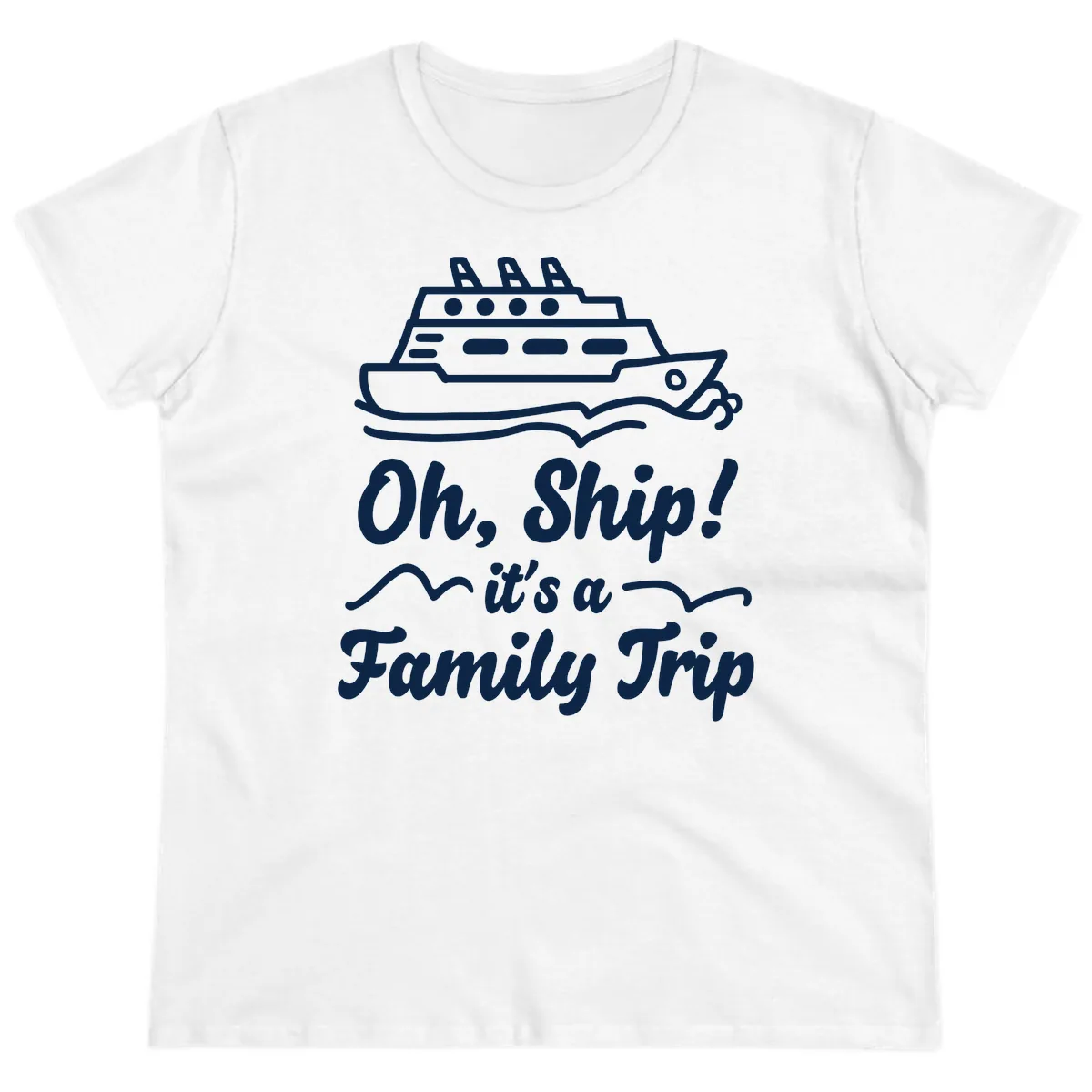 Oh Ship Family Trip Ladies Tee in White