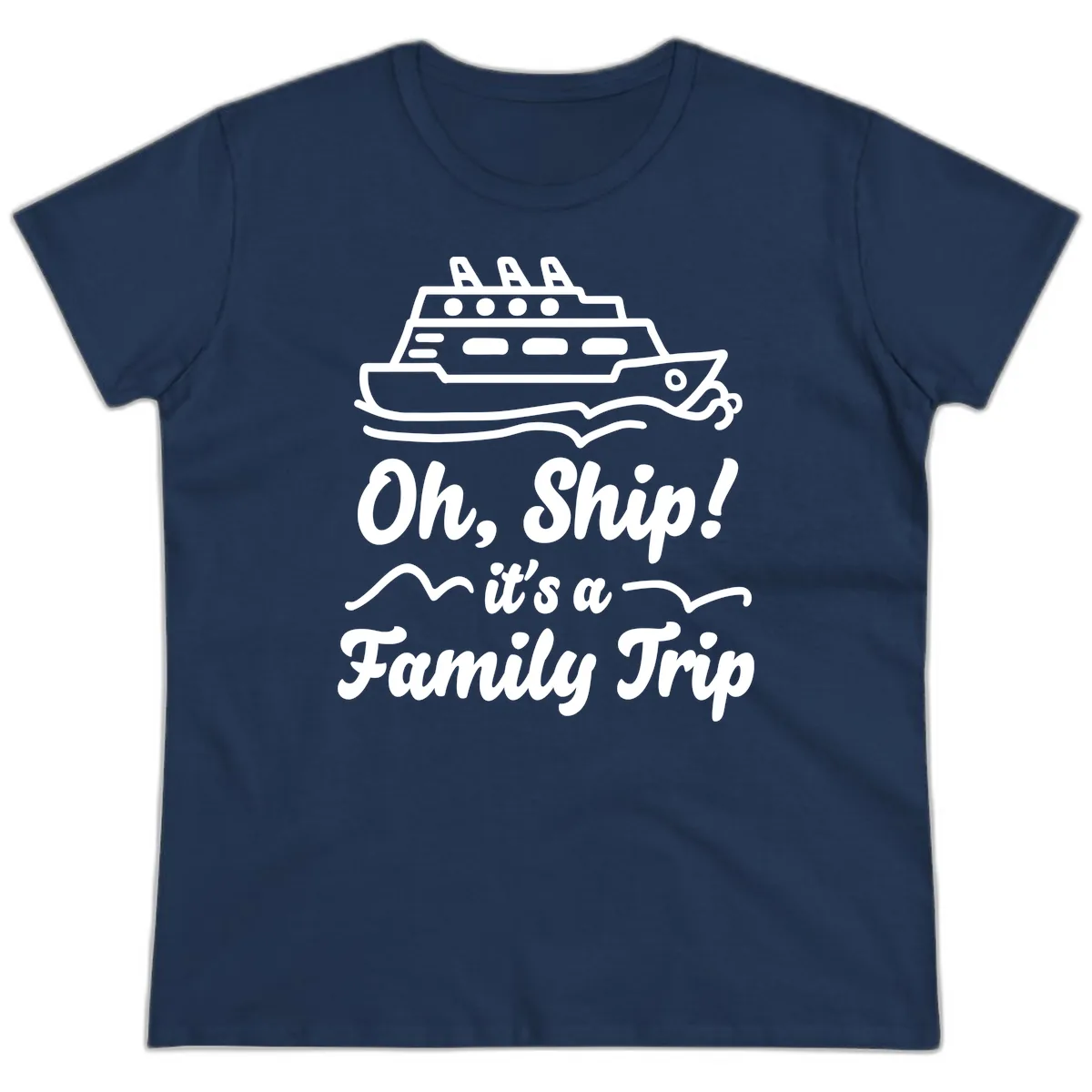 Oh Ship Family Trip Ladies Tee in Navy