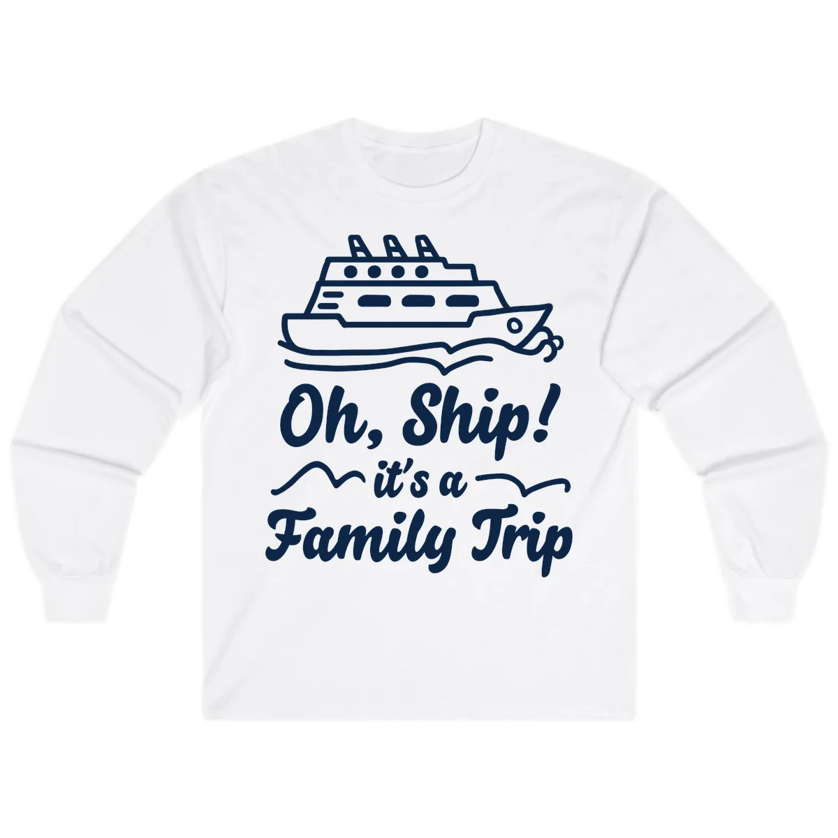Oh Ship Family Trip Long Sleeve in White