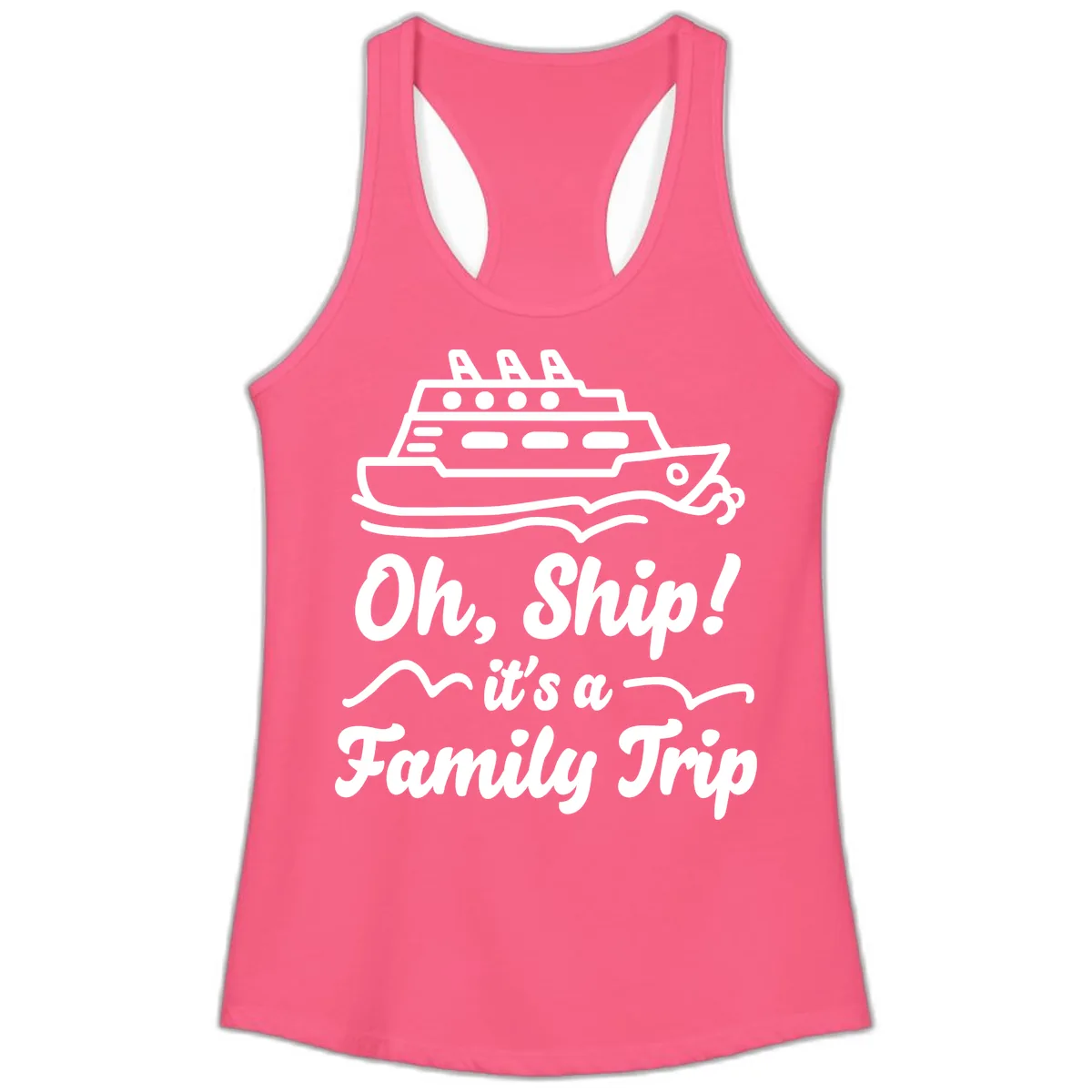 Oh Ship Family Trip Ladies Tank in Solid Hot Pink