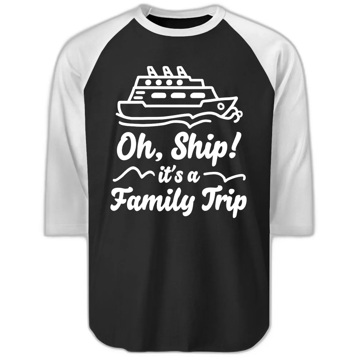 Oh Ship Family Trip Raglan 3/4 in Black White