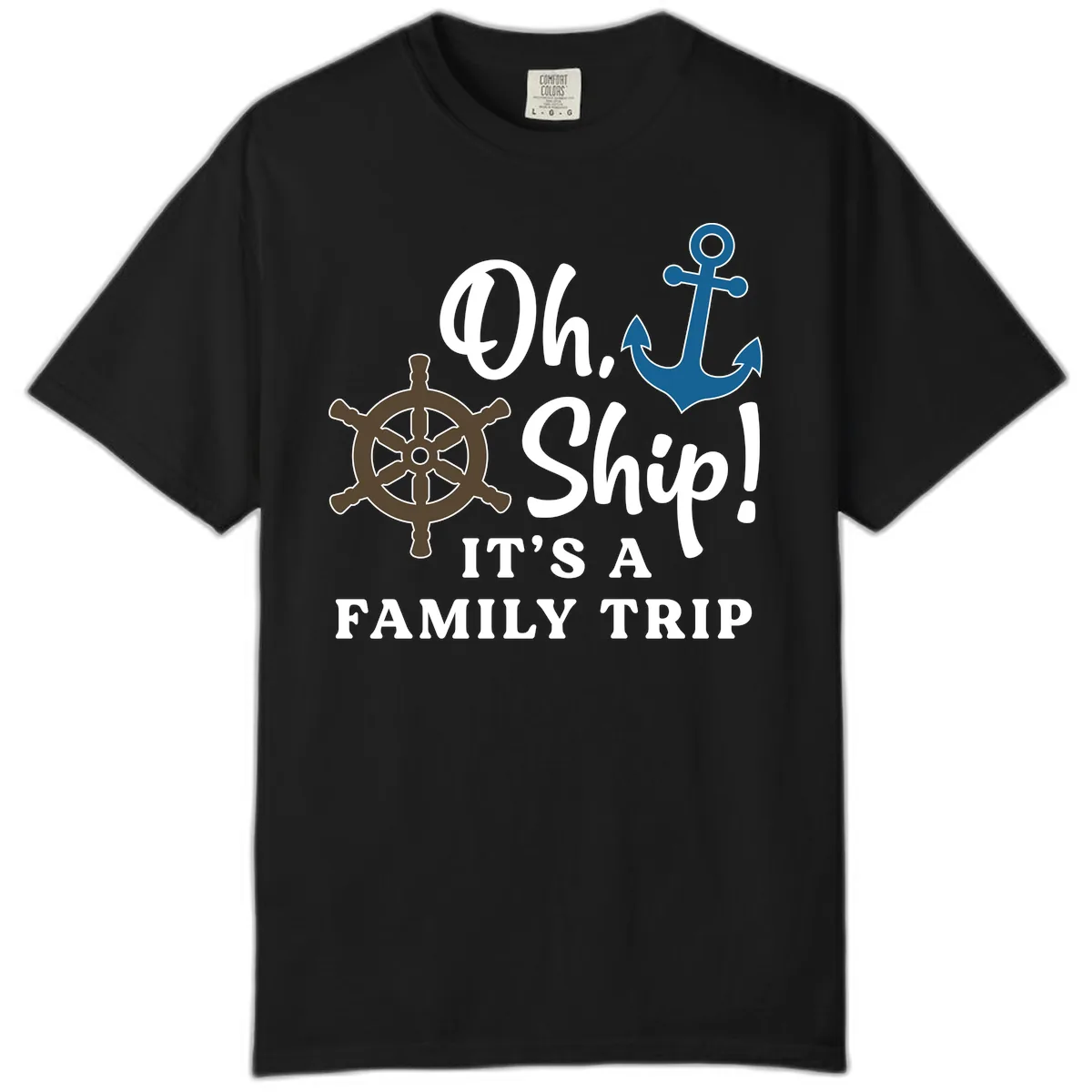 Oh Ship It's A Family Trip Comfort Color in Black