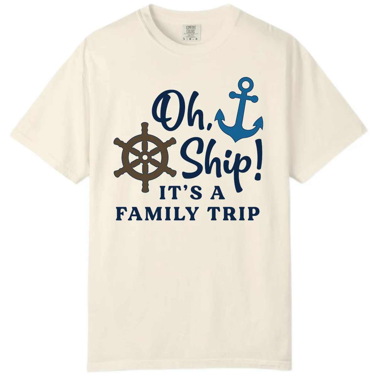 Oh Ship It's A Family Trip Comfort Color in Ivory
