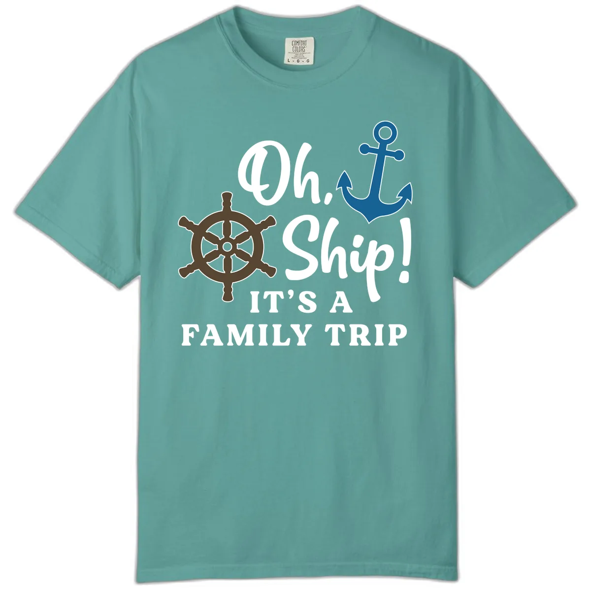 Oh Ship It's A Family Trip Comfort Color in Seafoam