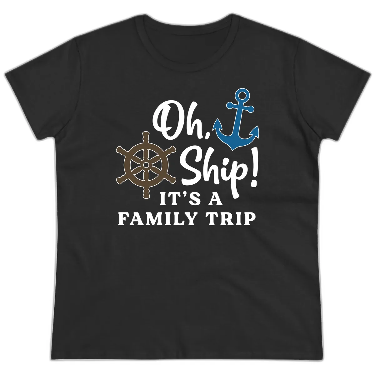 Oh Ship It's A Family Trip Ladies Tee in Black