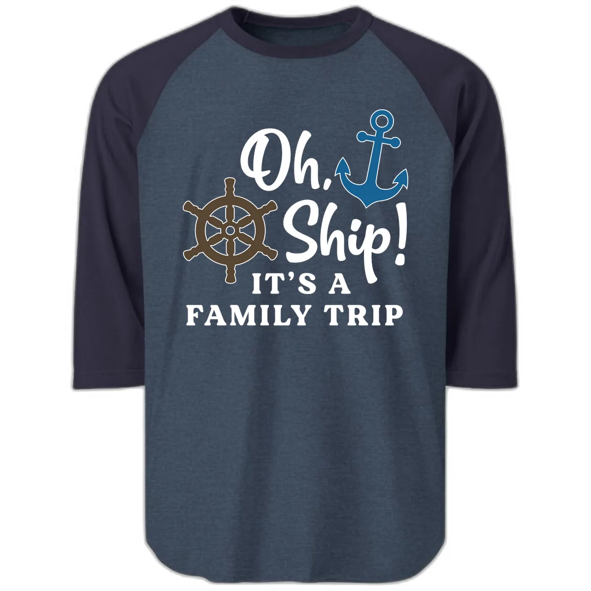 Oh Ship It's A Family Trip Raglan 3/4 in Heather Denim Navy