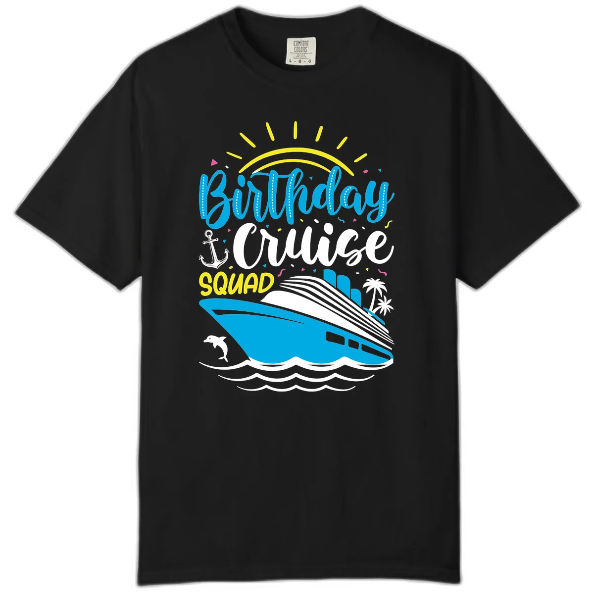 Birthday Cruise Squad Comfort Color in Black