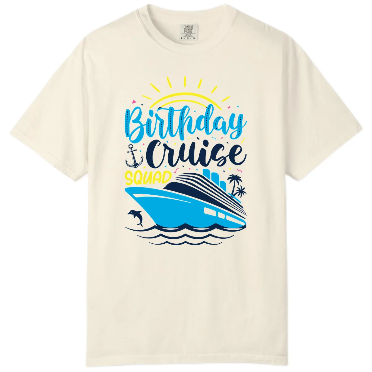 Birthday Cruise Squad Comfort Color in Ivory